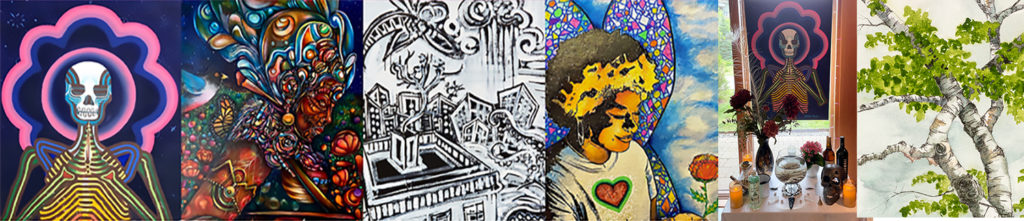 Artwork collage (L-R) Skeleton by Gibran, Waterbearer painting by Will Kasso Condry, Urban scene/buildings painting by Harlan Mack,  Kelis the Afronaut (girl with winds and heart on her shirt holding a poppy) by Will Kasso Condry, Alterpiece with painting, flowers, plants, coffee, beads and more by Jennifer Herrera Condry, Watercolor birch tree painting with green leaves in summer by Amy Hook-Therrien